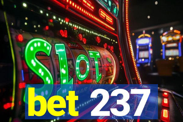 bet 237